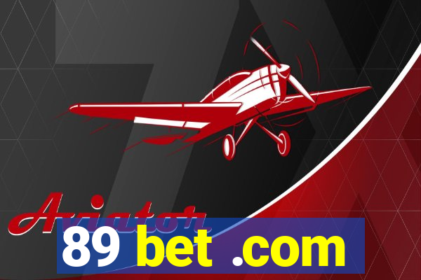 89 bet .com